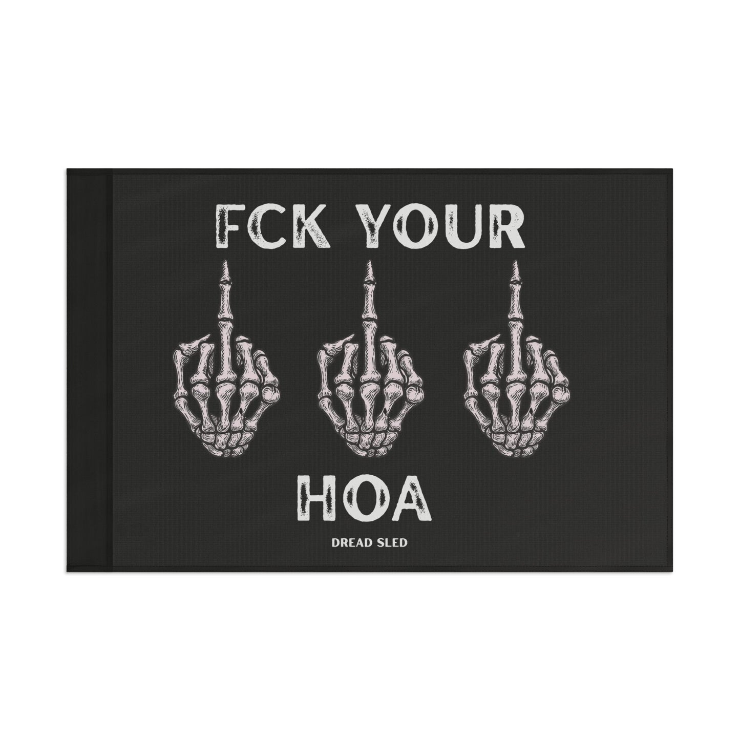 Fck Your HOA Garage Flag