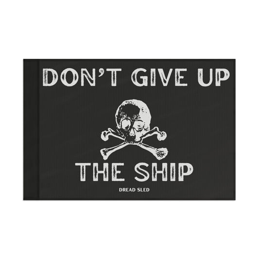 Don't Give Up The Ship Garage Flag